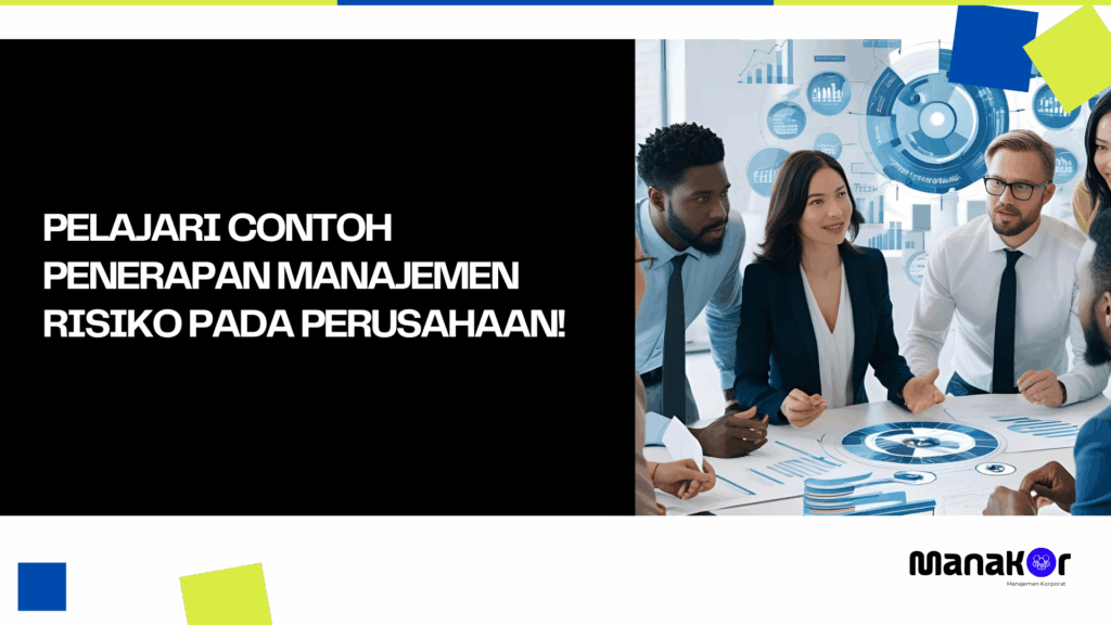 Contoh Penerapan Manajemen Risiko Pada Perusahaan