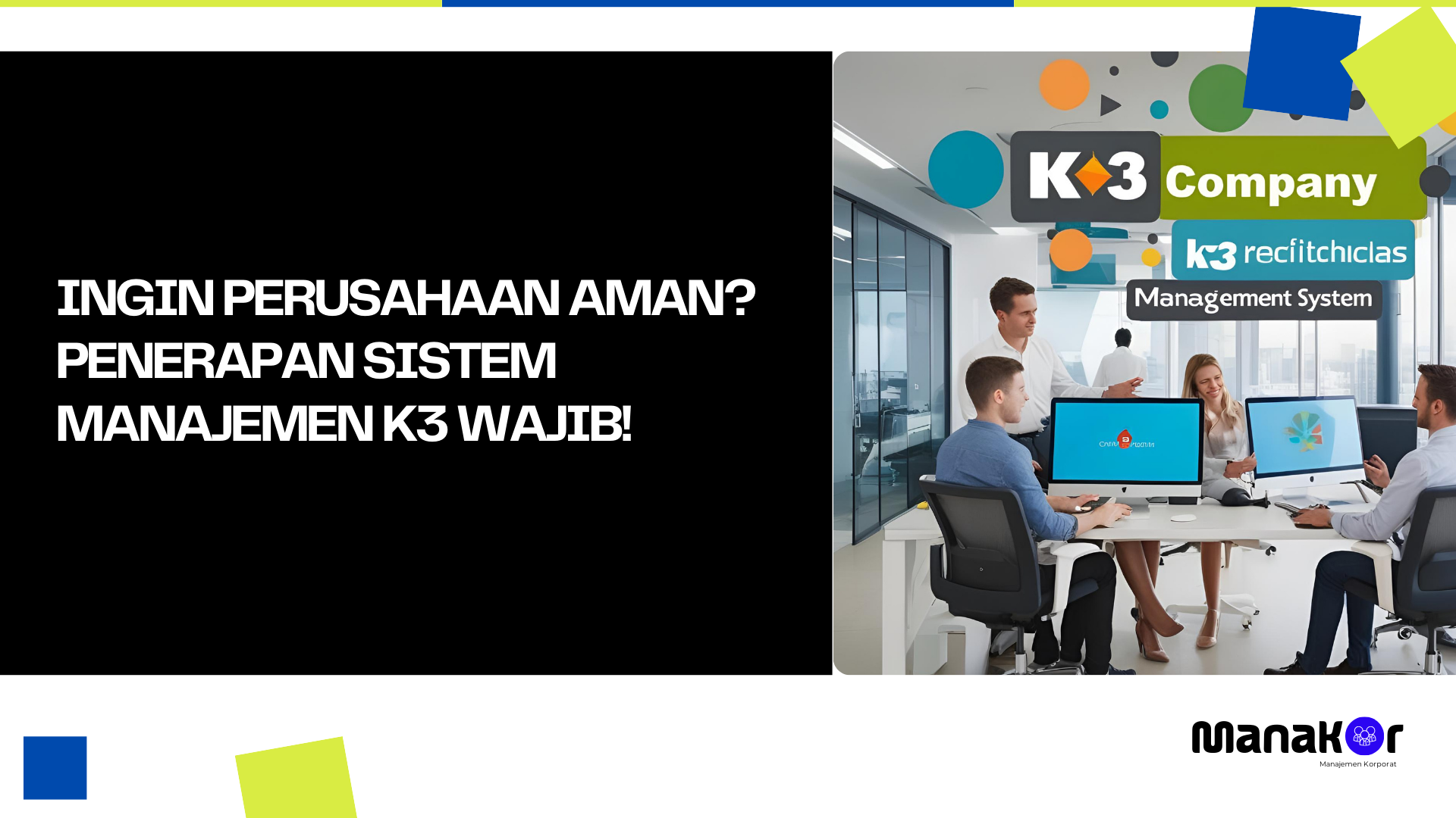 Ingin Perusahaan Aman? Penerapan Sistem Manajemen K3 Wajib!