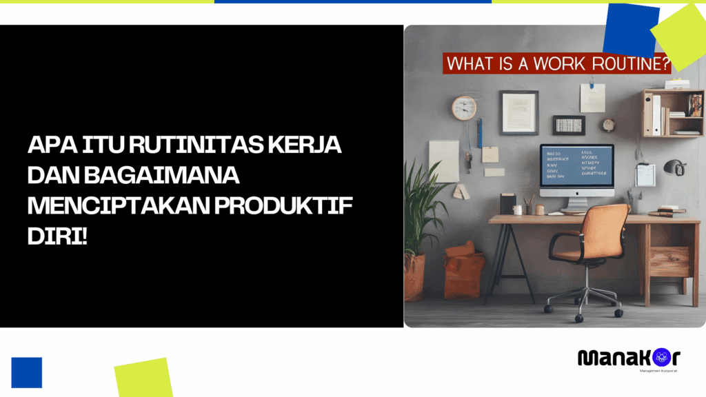 Apa Itu Rutinitas Kerja