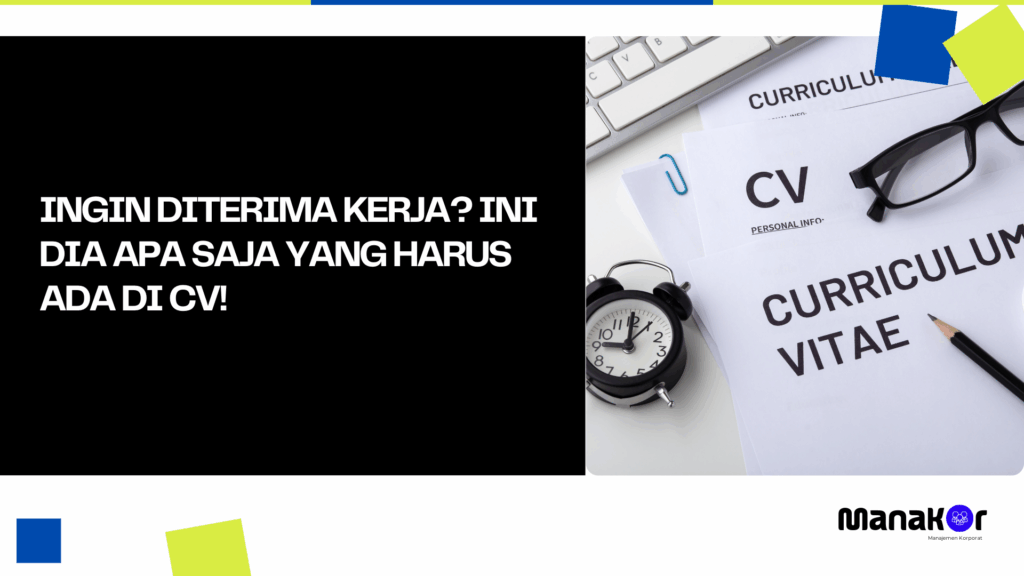 Apa Saja yang Harus Ada di CV