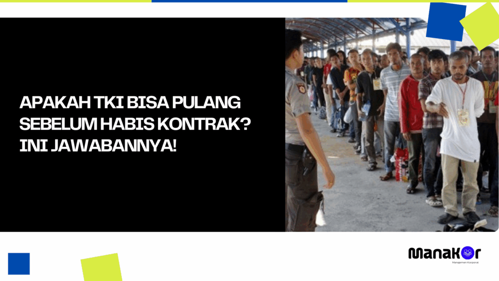 Apakah TKI Bisa Pulang Sebelum Habis Kontrak
