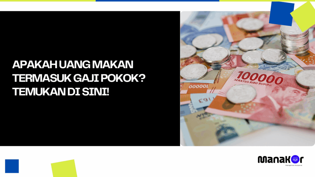 Apakah Uang Makan Termasuk Gaji Pokok
