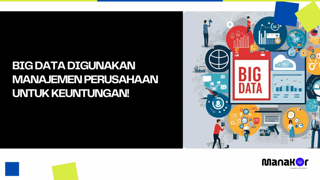 Big Data Digunakan Manajemen Perusahaan