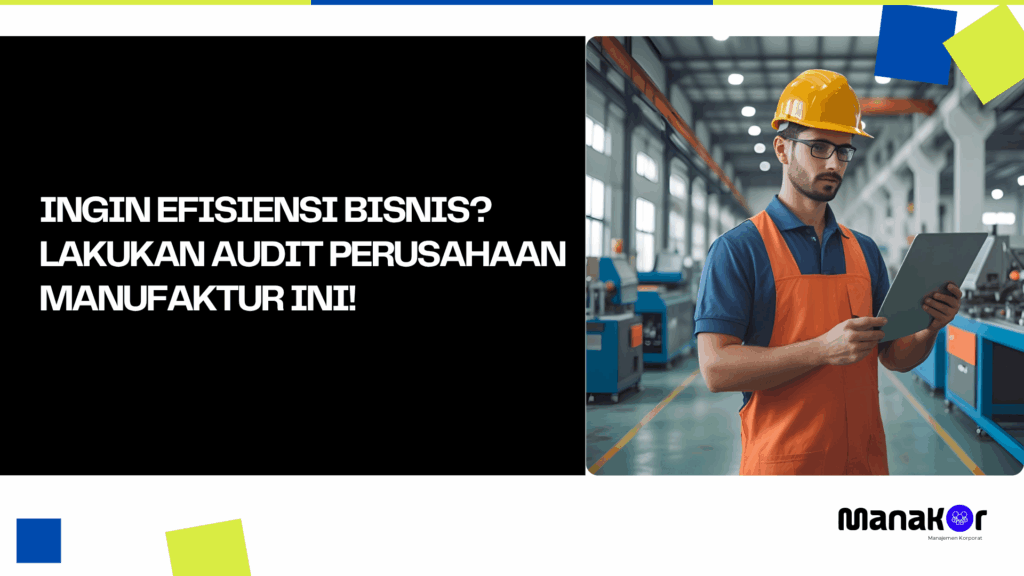 Audit Perusahaan Manufaktur