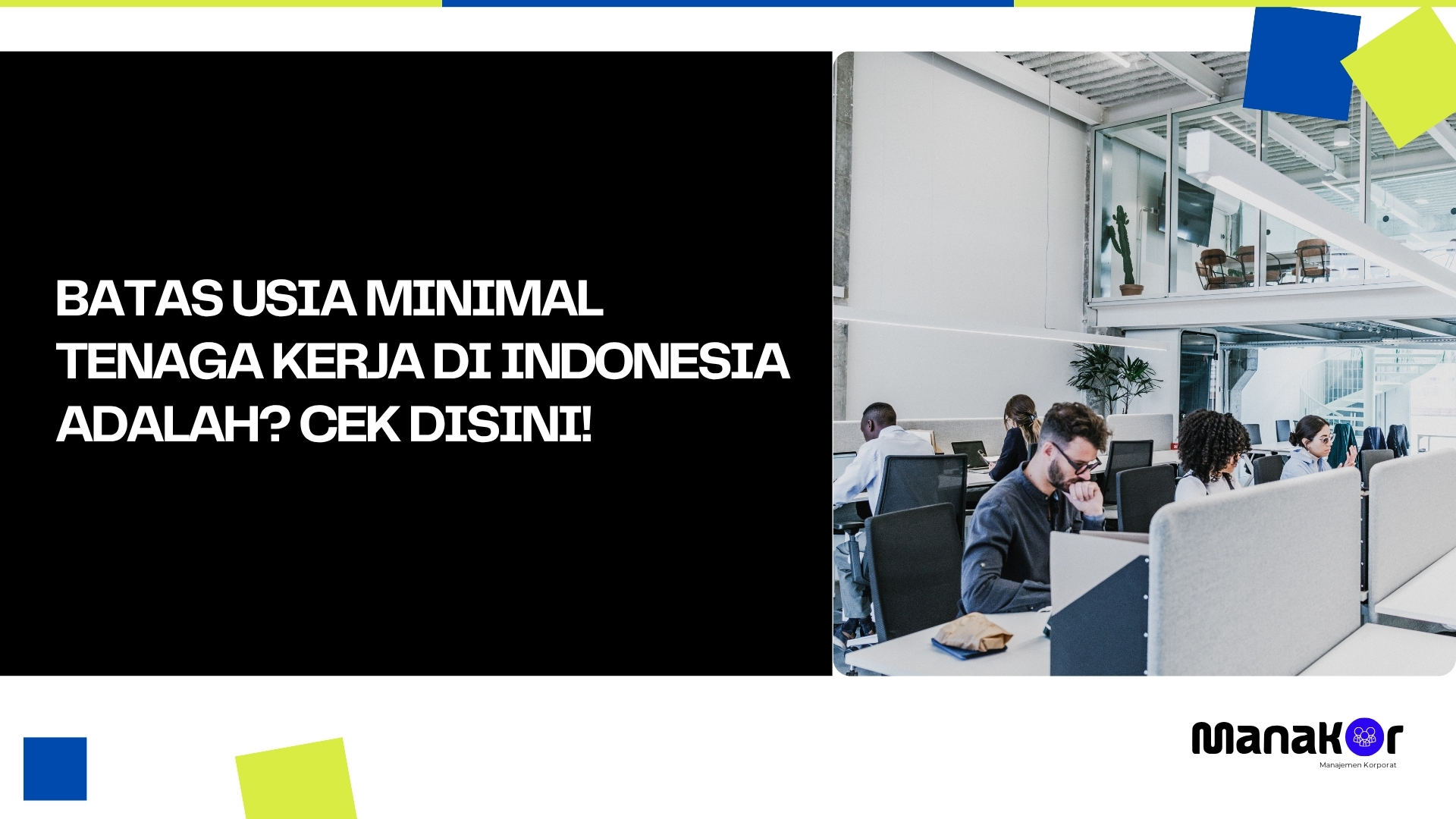 Batas Usia Minimal Tenaga Kerja di Indonesia Adalah?