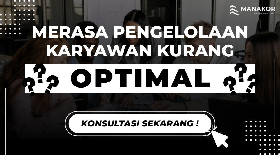 Pengelolaan Karyawan Optimal