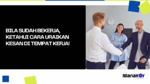 Bila Sudah Bekerja, Uraikan Kesan di Tempat Kerja