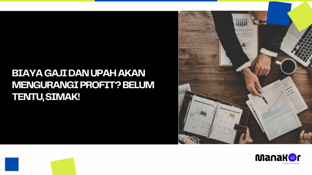 biaya gaji dan upah akan mengurangi