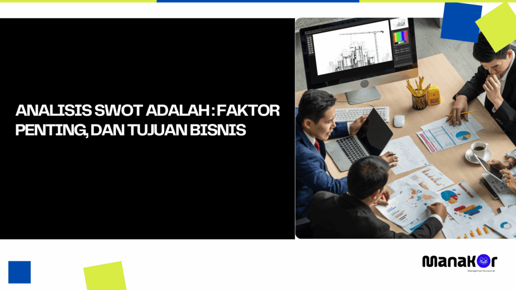 Tujuan analisis SWOT