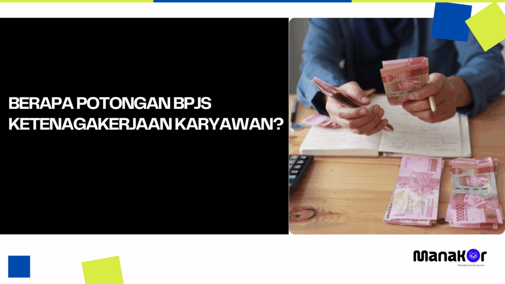 Potongan BPJS Ketenagakerjaan Karyawan