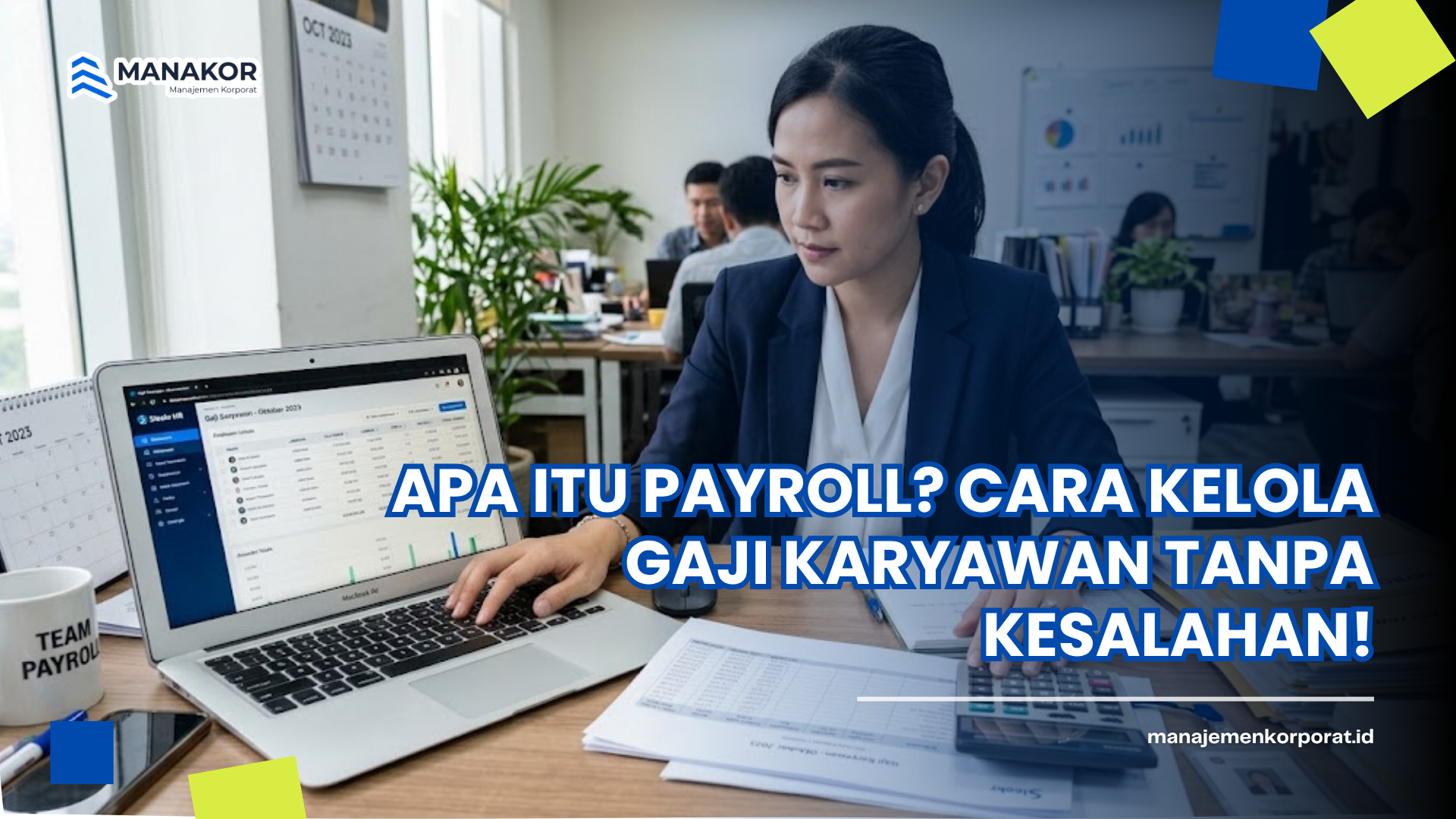 Apa Itu Payroll? Cara Kelola Gaji Karyawan Tanpa Kesalahan!