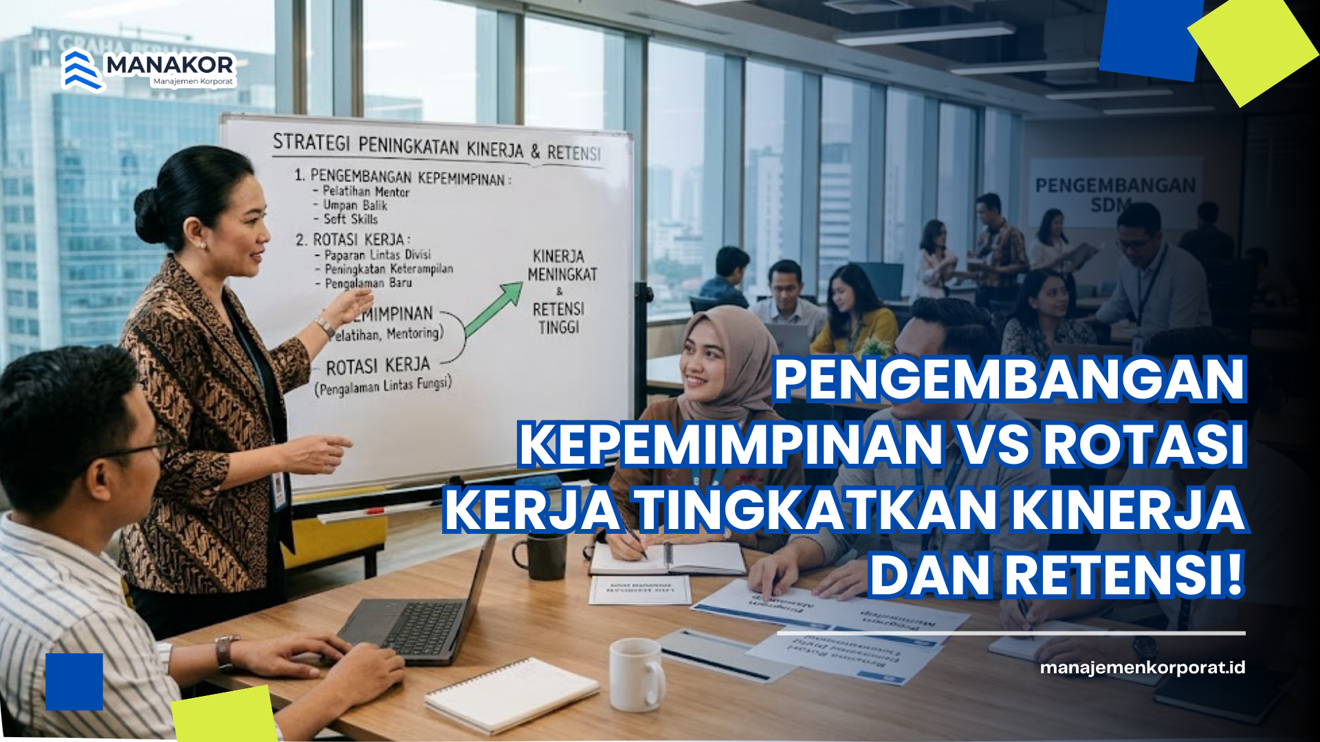 Pengembangan Kepemimpinan vs Rotasi Kerja Tingkatkan Kinerja dan Retensi!