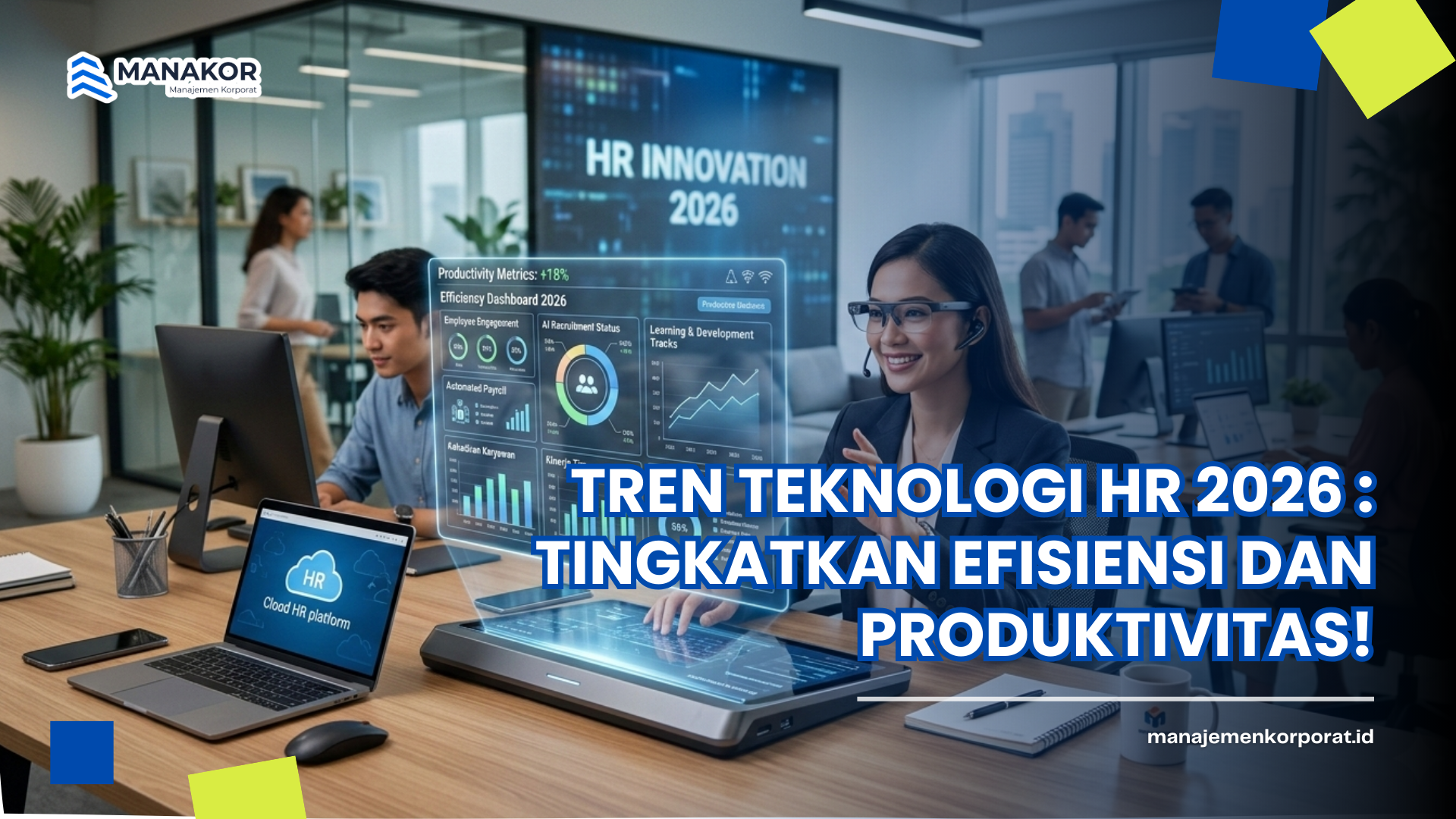 Tren Teknologi HR 2026 : Tingkatkan Efisiensi dan Produktivitas!