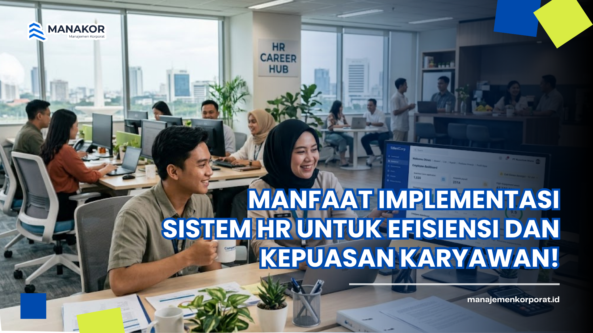 Manfaat Implementasi Sistem HR untuk Efisiensi dan Kepuasan Karyawan!