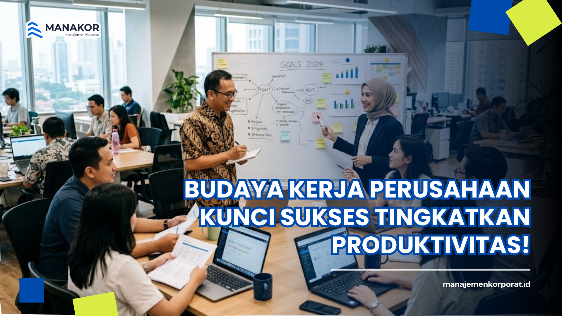 Budaya Kerja Perusahaan Kunci Sukses Tingkatkan Produktivitas!