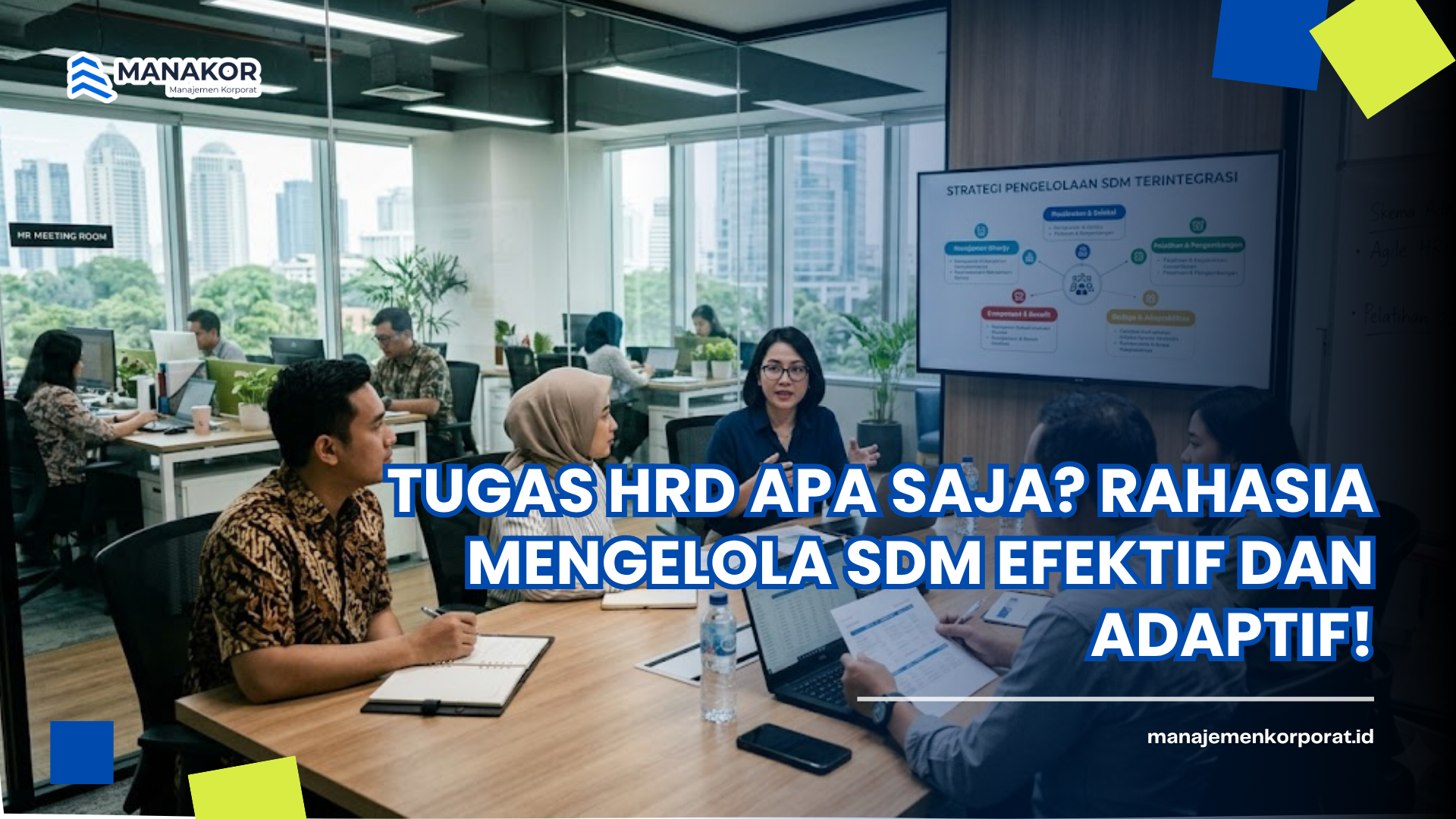 Tugas HRD Apa Saja? Rahasia Mengelola SDM Efektif dan Adaptif!